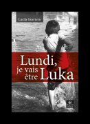 Couv Lundi, je vais etre Luka